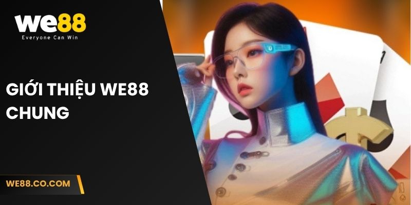 Giới thiệu We88 chung