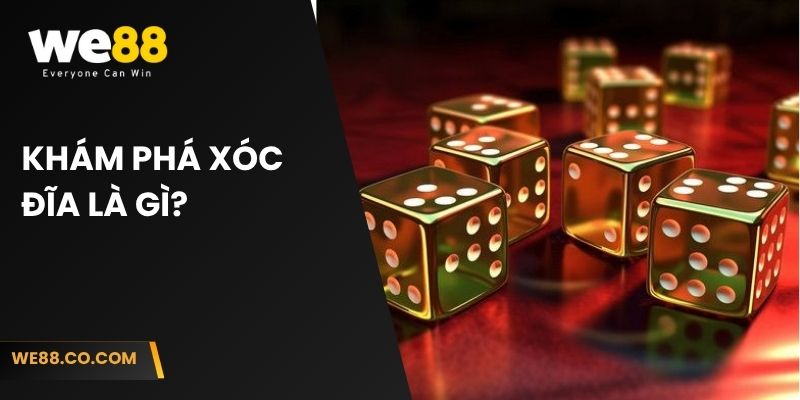 Khám phá Xóc đĩa là gì?