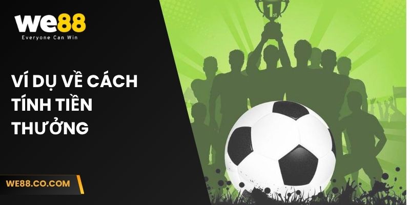 Ví dụ về cách tính tiền thưởng